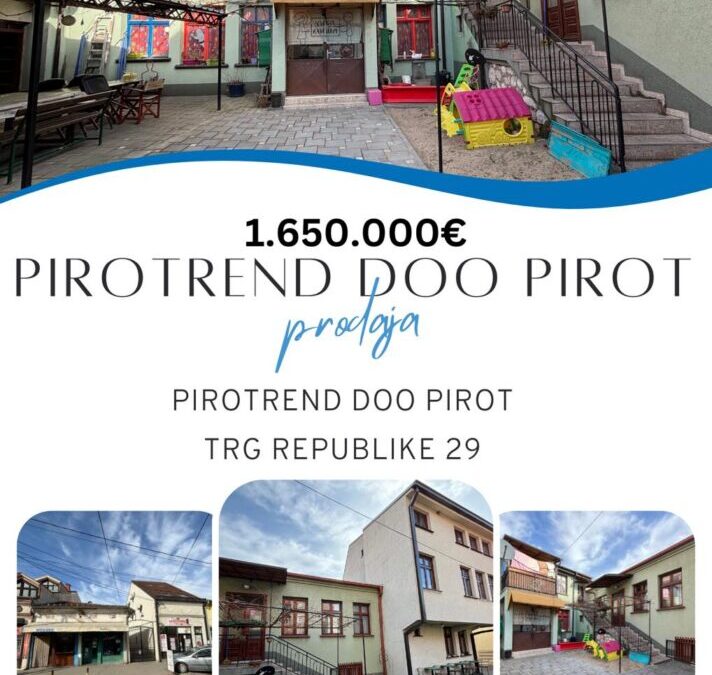 EKSKLUZIVNA PRODAJA NEPOKRETNOSTI FIRME PIROTREND